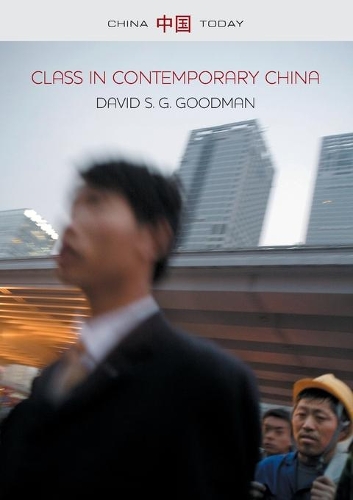 Паперова книга «Class in Contemporary China», автор Девід С. Г. Гудман - фото №1