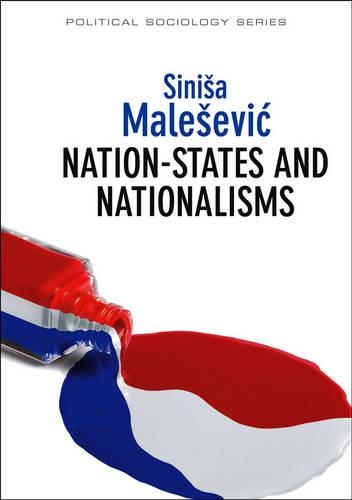 Бумажная книга «Nation-States and Nationalisms: Organization, Ideology and Solidarity», автор Синиша Малесевич - фото №1