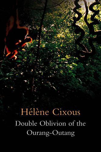 Бумажная книга «Double Oblivion of the Ourang-Outang», автор Хелен Сиксу - фото №1