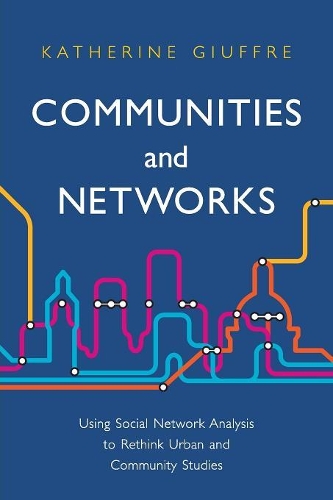 Бумажная книга «Communities and Networks: Using Social Network Analysis to Rethink Urban and Community Studies», автор Кэтрин Джуффре - фото №1