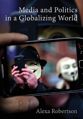 Бумажная книга «Media and Politics in a Globalizing World», автор Алекса Робертсон - фото №1