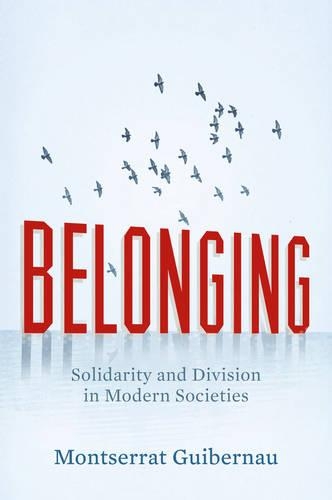 Бумажная книга «Belonging: Solidarity and Division in Modern Societies», автор Монтсеррат Гибернау - фото №1