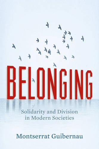 Бумажная книга «Belonging: Solidarity and Division in Modern Societies», автор Монтсеррат Гибернау - фото №1