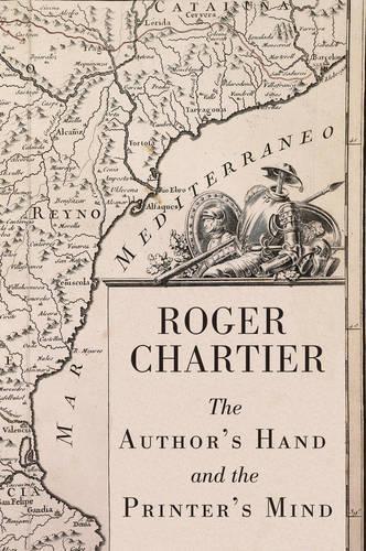 Бумажная книга «The Author's Hand and the Printer's Mind: Transformations of the Written Word in Early Modern Europe», автор Роджер Шартье - фото №1