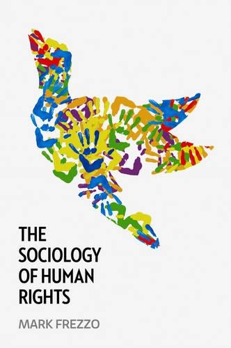 Бумажная книга «The Sociology of Human Rights», автор Марк Фреззо - фото №1