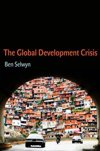Бумажная книга «The Global Development Crisis», автор Бенджамин Селвин - фото №1