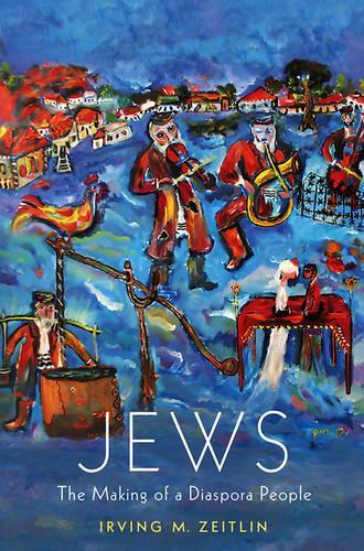 Паперова книга «Jews: The Making of a Diaspora People», автор Ірвінг М. Цейтлін - фото №1