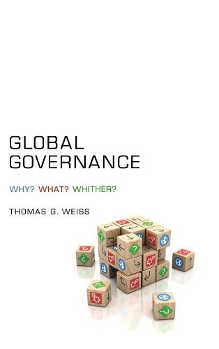 Бумажная книга «Global Governance: Why? What? Whither?», автор Томас Г. Вайс - фото №1