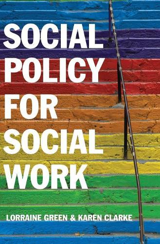 Бумажная книга «Social Policy for Social Work: Placing Social Work in its Wider Context», авторов Карен Кларк, Лоррейн Грин - фото №1