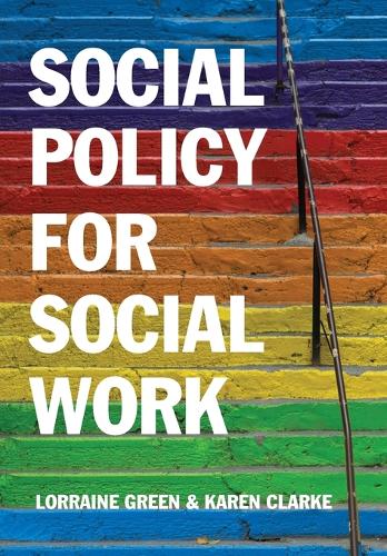 Бумажная книга «Social Policy for Social Work: Placing Social Work in its Wider Context», авторов Карен Кларк, Лоррейн Грин - фото №1