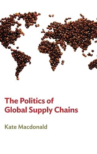Паперова книга «The Politics of Global Supply Chains», автор Кейт Макдональд - фото №1