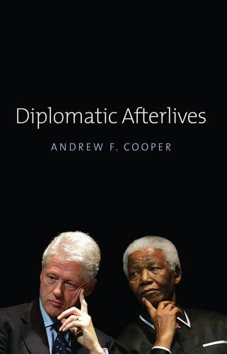 Бумажная книга «Diplomatic Afterlives», автор Эндрю Ф. Купер - фото №1
