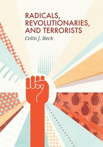 Паперова книга «Radicals, Revolutionaries, and Terrorists», автор Колін Дж. Бек - фото №1