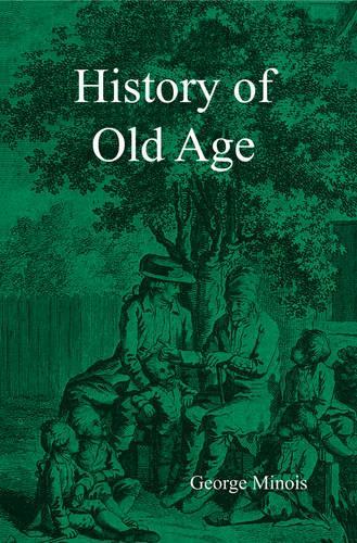 Бумажная книга «History of Old Age», автор Жорж Минуа - фото №1