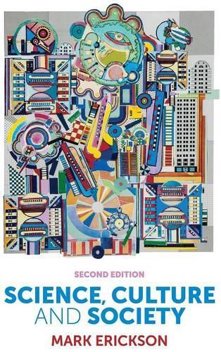 Бумажная книга «Science, Culture and Society: Understanding Science in the 21st Century», автор Марк Эриксон - фото №1
