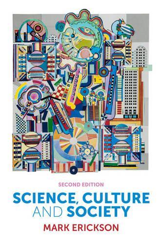 Бумажная книга «Science, Culture and Society: Understanding Science in the 21st Century», автор Марк Эриксон - фото №1