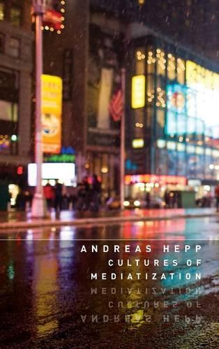 Бумажная книга «Cultures of Mediatization», автор Андреас Хепп - фото №1