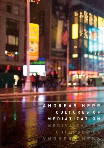 Бумажная книга «Cultures of Mediatization», автор Андреас Хепп - фото №1