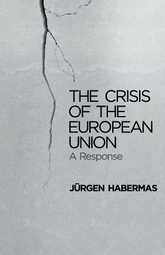Бумажная книга «The Crisis of the European Union: A Response», автор Юрген Хабермас - фото №1
