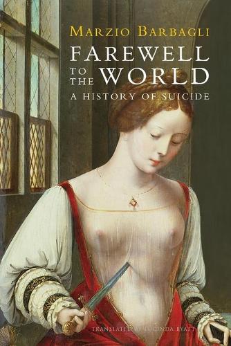 Бумажная книга «Farewell to the World: A History of Suicide», автор Марцио Барбагли - фото №1