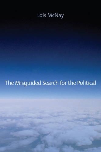 Бумажная книга «The Misguided Search for the Political», автор Лоис Макней - фото №1