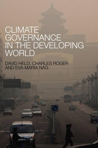 Бумажная книга «Climate Governance in the Developing World», авторов Чарльз Роджер, Дэвид Хелд, Ева-Мария Наг - фото №1