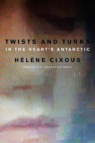Паперова книга «Twists and Turns in the Heart's Antarctic», автор Хелен Сіксу - фото №1