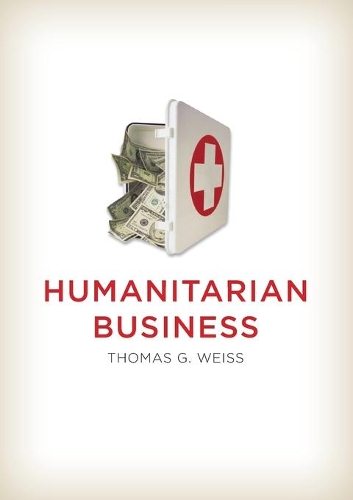 Бумажная книга «Humanitarian Business», автор Томас Г. Вайс - фото №1