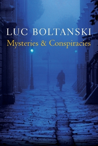 Бумажная книга «Mysteries and Conspiracies: Detective Stories, Spy Novels and the Making of Modern Societies», автор Люк Болтански - фото №1