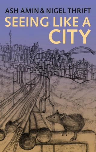 Паперова книга «Seeing Like a City», авторів Еш Амін, Найджел Тріфт - фото №1