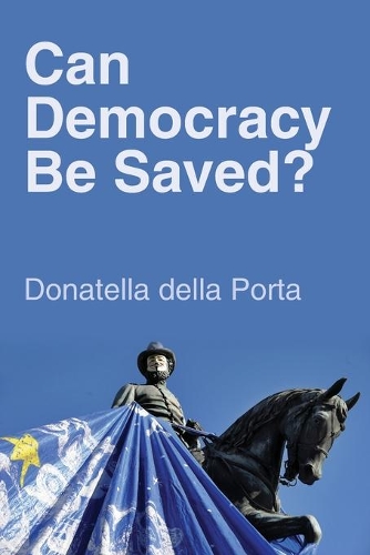 Паперова книга «Can Democracy Be Saved?: Participation, Deliberation and Social Movements», автор Донателла Делла Порта - фото №1