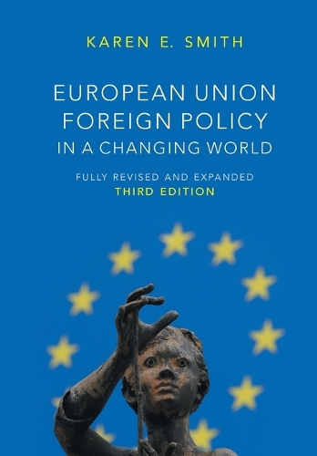 Бумажная книга «European Union Foreign Policy in a Changing World», автор Карен Э. Смит - фото №1