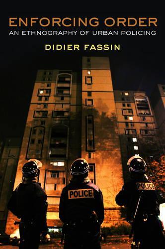 Бумажная книга «Enforcing Order: An Ethnography of Urban Policing», автор Дидье Фассен - фото №1