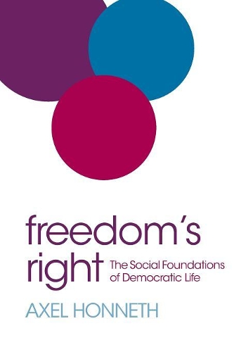 Бумажная книга «Freedom's Right: The Social Foundations of Democratic Life», автор Аксель Хоннет - фото №1