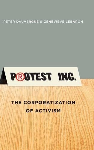 Бумажная книга «Protest Inc.: The Corporatization of Activism», автор Питер Доверн - фото №1