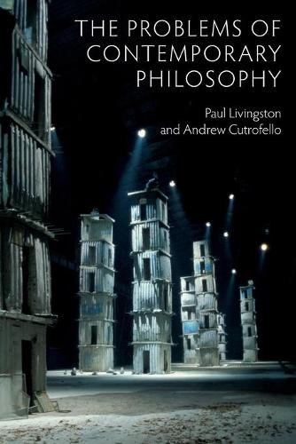 Бумажная книга «The Problems of Contemporary Philosophy: A Critical Guide for the Unaffiliated», авторов Эндрю Катрофелло, Пол Ливингстон - фото №1