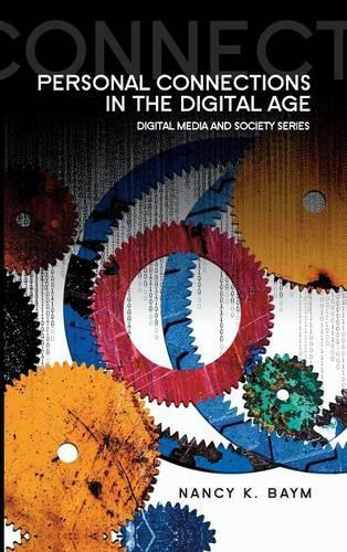 Бумажная книга «Personal Connections in the Digital Age», автор Нэнси К. Бэйм - фото №1