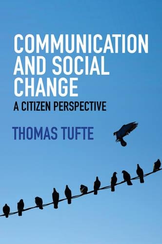 Паперова книга «Communication and Social Change: A Citizen Perspective», автор Томас Тюфте - фото №1