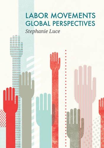 Паперова книга «Labor Movements: Global Perspectives», автор Стефані Люс - фото №1