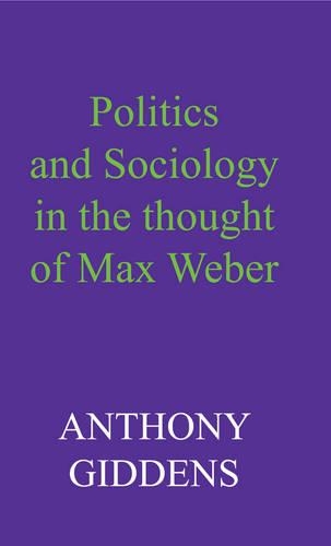 Паперова книга «Politics and Sociology in the Thought of Max Weber», автор Ентоні Гідденс - фото №1