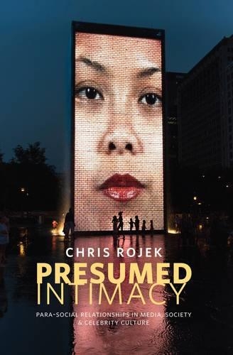 Бумажная книга «Presumed Intimacy: Parasocial Interaction in Media, Society and Celebrity Culture», автор Крис Рожек - фото №1
