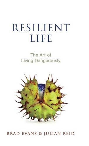 Бумажная книга «Resilient Life: The Art of Living Dangerously», авторов Брэд Эванс, Джулиан Рид - фото №1
