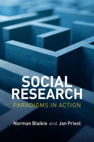 Бумажная книга «Social Research: Paradigms in Action», авторов Ян Прист, Норман Блейки - фото №1