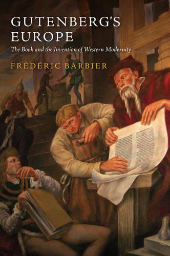 Бумажная книга «Gutenberg's Europe: The Book and the Invention of Western Modernity», автор Фредерик Барбье - фото №1