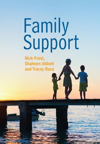 Бумажная книга «Family Support: Prevention, Early Intervention and Early Help», авторов Ник Фрост, Шахин Эббот, Трейси Рейс - фото №1