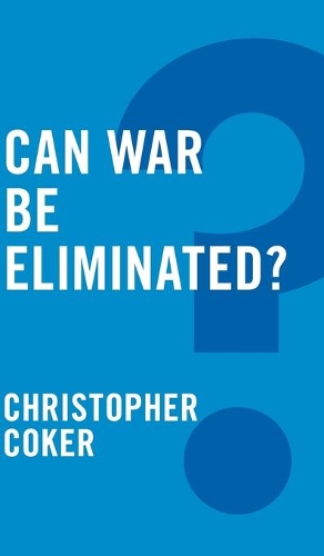 Паперова книга «Can War be Eliminated?», автор Крістофер Кокер - фото №1