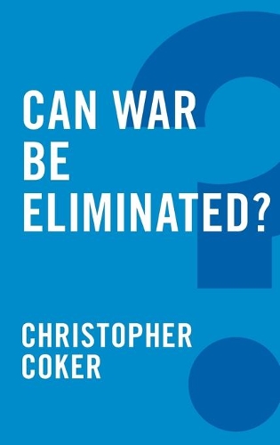 Бумажная книга «Can War be Eliminated?», автор Кристофер Кокер - фото №1