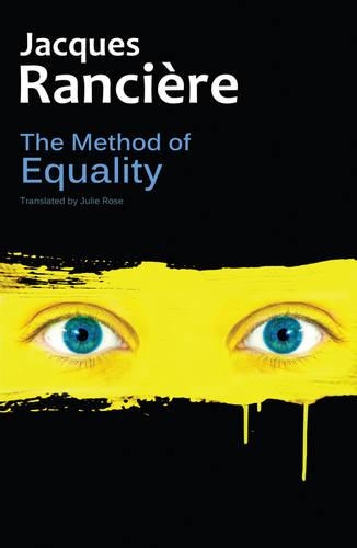 Бумажная книга «The Method of Equality: Interviews with Laurent Jeanpierre and Dork Zabunyan», автор Жак Рансьер - фото №1