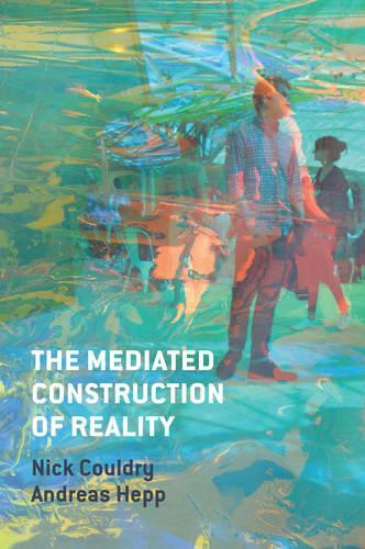 Бумажная книга «The Mediated Construction of Reality», авторов Андреас Хепп, Ник Кулдри - фото №1