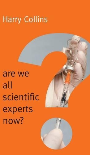 Паперова книга «Are We All Scientific Experts Now?», автор Гаррі Коллінз - фото №1